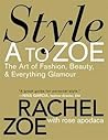 BY Zoe, Rachel ( Author ) [{ Style A to Zoe: The Art of Fashion, Beauty, & Everything Glamour By Zoe, Rachel ( Author ) Sep - 04- 2008 ( Paperback ) } ]