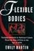 Flexible Bodies: Tracking Immunity in American Culture-from the Days of Polio to the Age of AIDS by Emily Martin (June 19,1994)