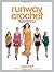 Runway Crochet: High-style Patterns from Top Designers' Hooks to Yours by Margaret Hubert (1-May-2013) Paperback
