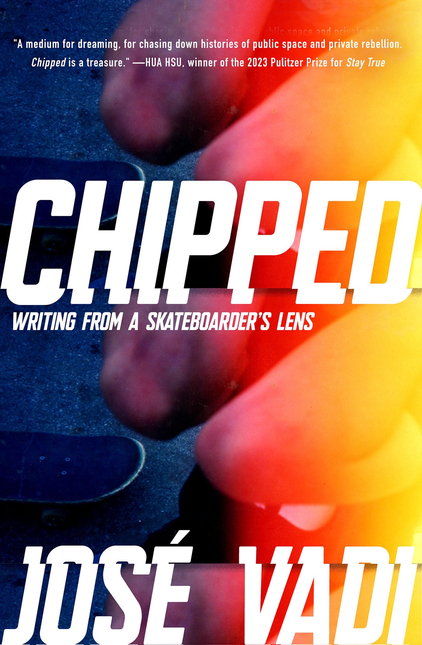 Chipped: Writing From a Skateboarder's Lens (Hardcover)
