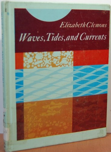Waves Tides and Currents (Library Binding)
