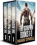 The Scorpion Books 1-3: If You Cross The Scorpion, Beware Of His Deadly Sting.