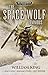 Space Wolves Omnibus by William  King