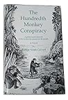 The Hundredth Monkey Conspiracy: A Global Touch Network Works to Heal the Planet and Its People - A Novel The Hundredth Monkey Conspiracy: A Global Touch Network Works to Heal the Planet and Its People - A Novel