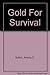 Gold For Survival by Antony C. Sutton (1999-01-03)