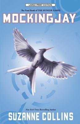 Mockingjay[MOCKINGJAY -LP][LARGE PRINT] [Paperback]