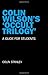 [Colin Wilson's 'Occult Trilogy': A Guide for Students] [By: Stanley, Colin] [May, 2013]