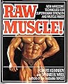 Raw Muscle!