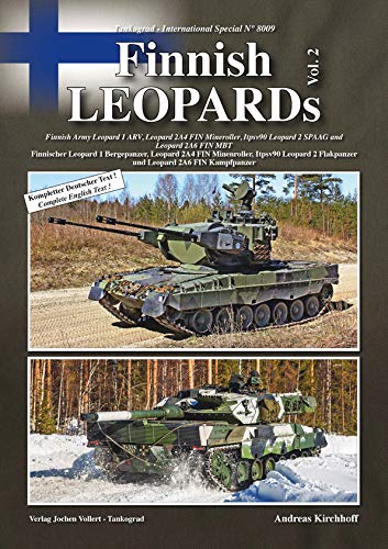 TANKOGRAD 8009 FINNISH LEOPARDS VOLUME 2: FINNISH ARMY LEOPARD 1 ARV, LEOPARD 2A4 FIN MINEROLLER, ITPSV90 LEOPARD 2 SPAAG AND LEOPARD 2A6 FIN MBT (Paperback)