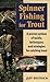 Spinner Fishing for Trout: A Proven System of Tackle, Techniques and Strategies for Catching Trout by Jeff Deitrich (2004-01-31)