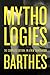 Mythologies by Roland Barthes (Mar 13 2012)