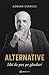 ALTERNATIVE by Adrian Stanciu