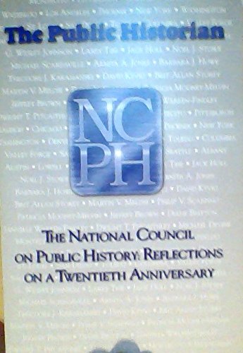 The Public Historian: A Journal of Public History (Volume 21, No. 3) Summer 1999