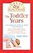 Great Expectations: The Toddler Years: The Essential Guide to Your 1- to 3-Year-Old by Sandy Jones (2011-10-04)