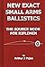 New Exact Small Arms Ballistics: The Source Book for Riflemen