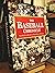 The Baseball Chronicle: Year-by-Year History of Major League Baseball