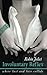 Involuntary Reflex: Where Lust and Love Collide (Volume 2) by Robin Juliet (2014-04-01)
