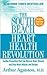 The South Beach Heart Health Revolution: Cardiac Prevention That Can Reverse Heart Disease and Stop Heart Attacks and Strokes