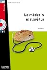 Le Medecin Malgre...