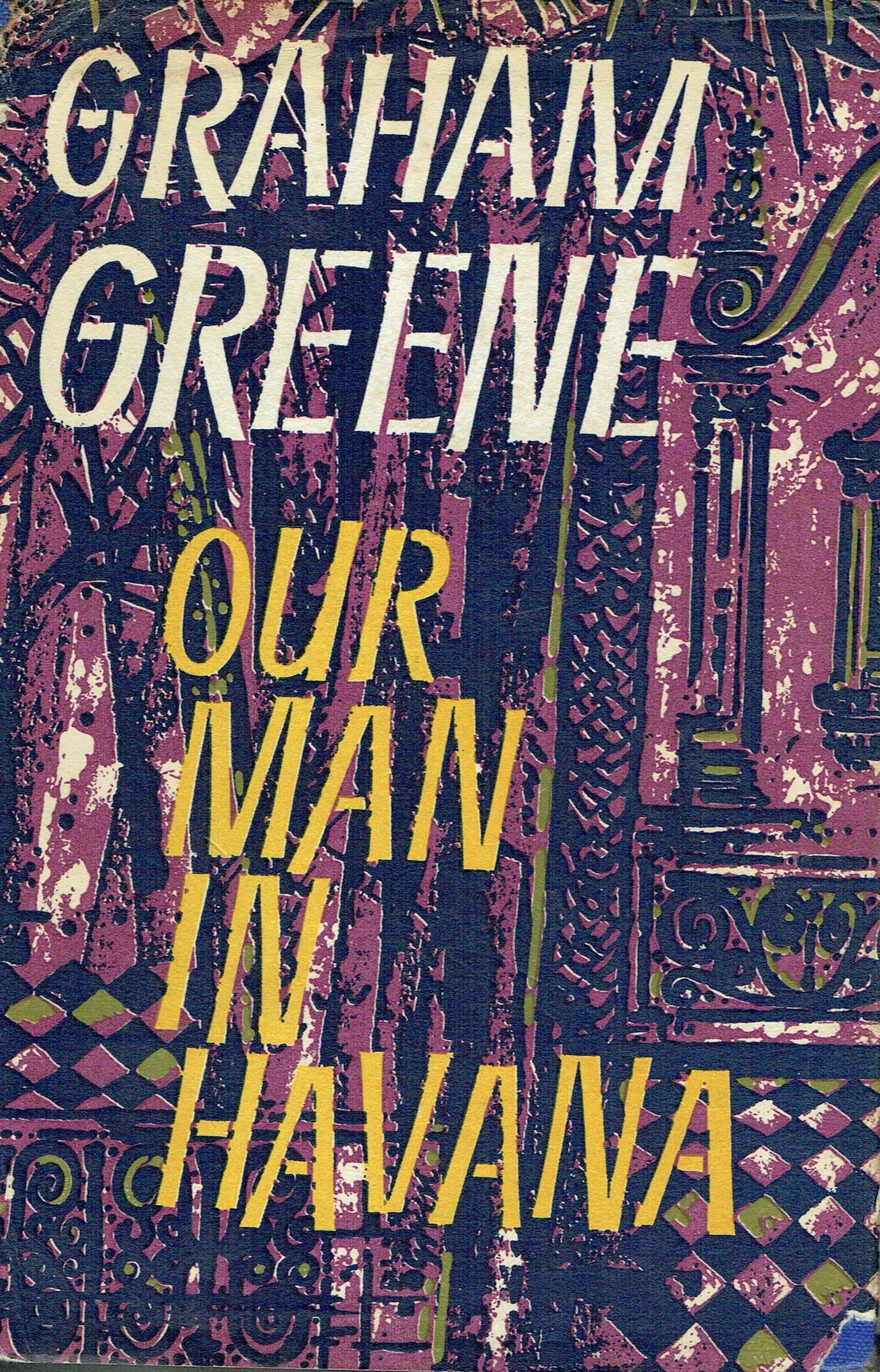 Our Man in Havana. An entertainment. 1st edition.