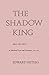 Shadow King: Rex Inutilis in Medieval Law and Literature, 751-1327 by Edward Peters (1971-01-21)