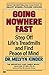 Going Nowhere Fast: Step Off Life's Treadmills and Find Peace of Mind by Dr. Melvyn Kinder (1991-10-08)