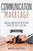 Communication in Marriage: ...