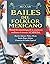 Bailes del folklor mexicano / Mexican Folk Dances: Metodologia de la ensenanza mediante el sistema ACADEDA / Teaching Methodology through the system ACADEDA (Spanish Edition)