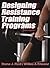 Designing Resistance Training Programs 2nd Edition (Second Ed.) 2e By Steven J. Fleck, William J. Kramer and William J. Kraemer 2003