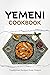 Yemeni Cookbook: Traditiona...