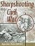 [(Sharpshooting in the Civil War)] [Author: John L. Plaster] published on (April, 2010)