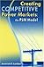 Creating Competitive Power Markets: The PJM Model by Jeremiah D Lambert (2001-12-15)