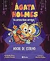 Ágata Holmes 2. Noche de estreno: Tu detective amiga
