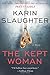 The Kept Woman: A Novel by Karin Slaughter (2016-09-20)