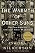 BY Wilkerson, Isabel ( Author ) [{ The Warmth of Other Suns by Isabel Wilkerson