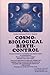 Cosmo-Biological Birth Control by Shalila Sharamon (1998-12-01)