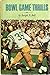 Bowl Game Thrills by Joseph N. Bell