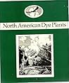 North American Dye Plants: A Beautifully Illustrated Guide to Natural Dye Plants