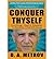 [ Conquer Thyself: Everything I Need to Remember to Maintain Total Well-Being by Metrov, D a ( Author ) Oct-2013 Paperback ]