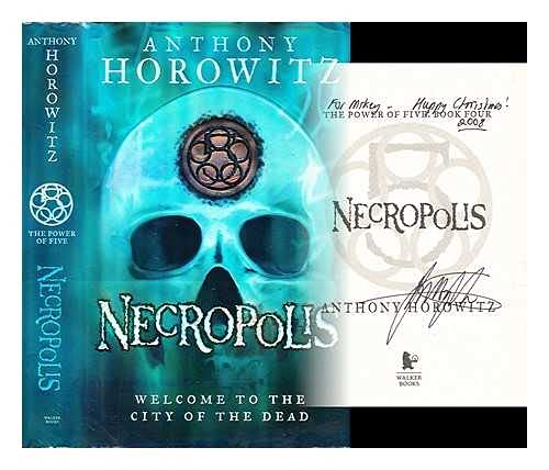The Power of Five: Necropolis: Written by Anthony Horowitz, 2008 Edition, (1st) Publisher: Walker [Hardcover]