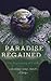 Paradise Regained: The Regreening of Earth by Gregory Matloff (2010-01-19)