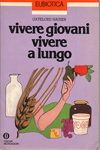 Vivere Giovani Vivere A Lungo (Unknown Binding)
