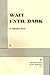 [(Wait Until Dark)] [By (author) Frederick Knott] published on (December, 1967)