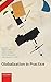Globalization in Practice by William H. Rupp (2014-08-01)