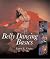Belly Dancing Basics by Laura Cooper(2007-07-03)
