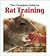 Complete Guide to Rat Training by Debbie Ducommun