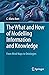 The What and How of Modelling Information and Knowledge by C. Maria Keet