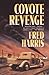 Coyote Revenge by Fred R. Harris (1999-10-01)