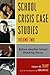 School Crisis Case Studies:...