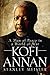 Kofi Annan: A Man of Peace in a World of War by Stanley Meisler (2007-01-09)